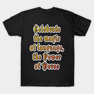 Magic of Language: Happy Poet's Day! T-Shirt